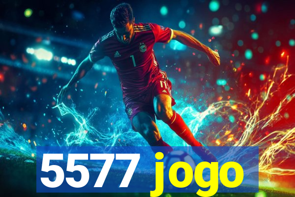 5577 jogo